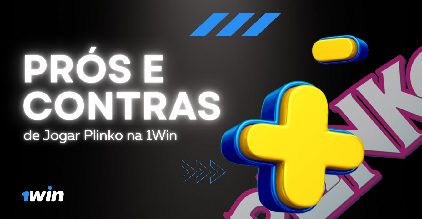 Como todo jogo, o Plinko tem seus prós e contras